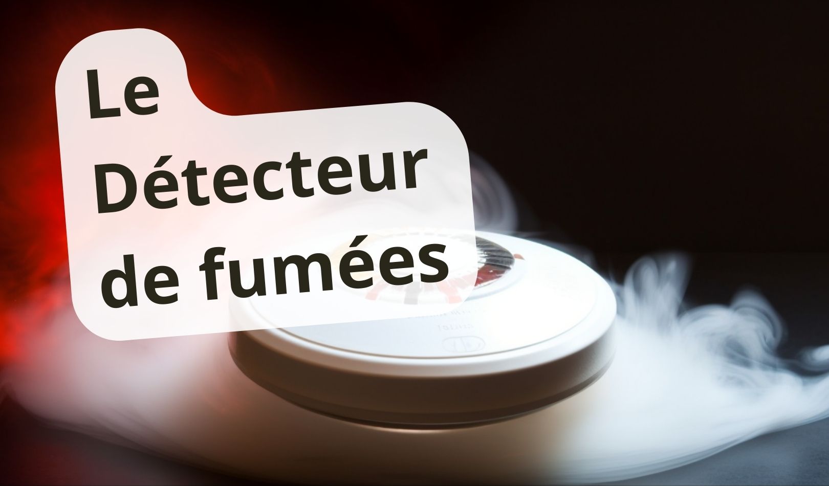 Le détecteur de fumée
