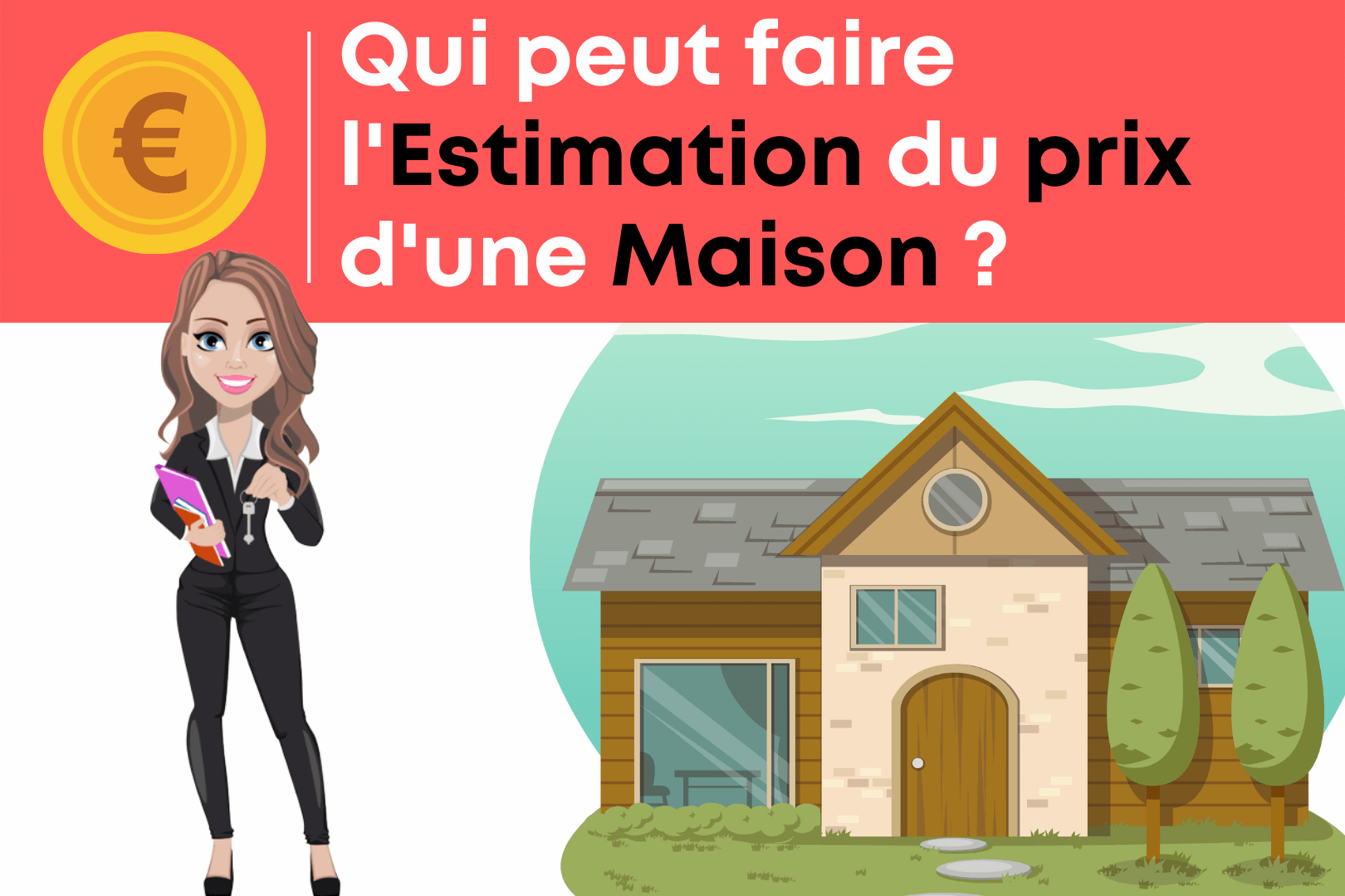 Qui peut Faire l’Estimation du prix d’une Maison