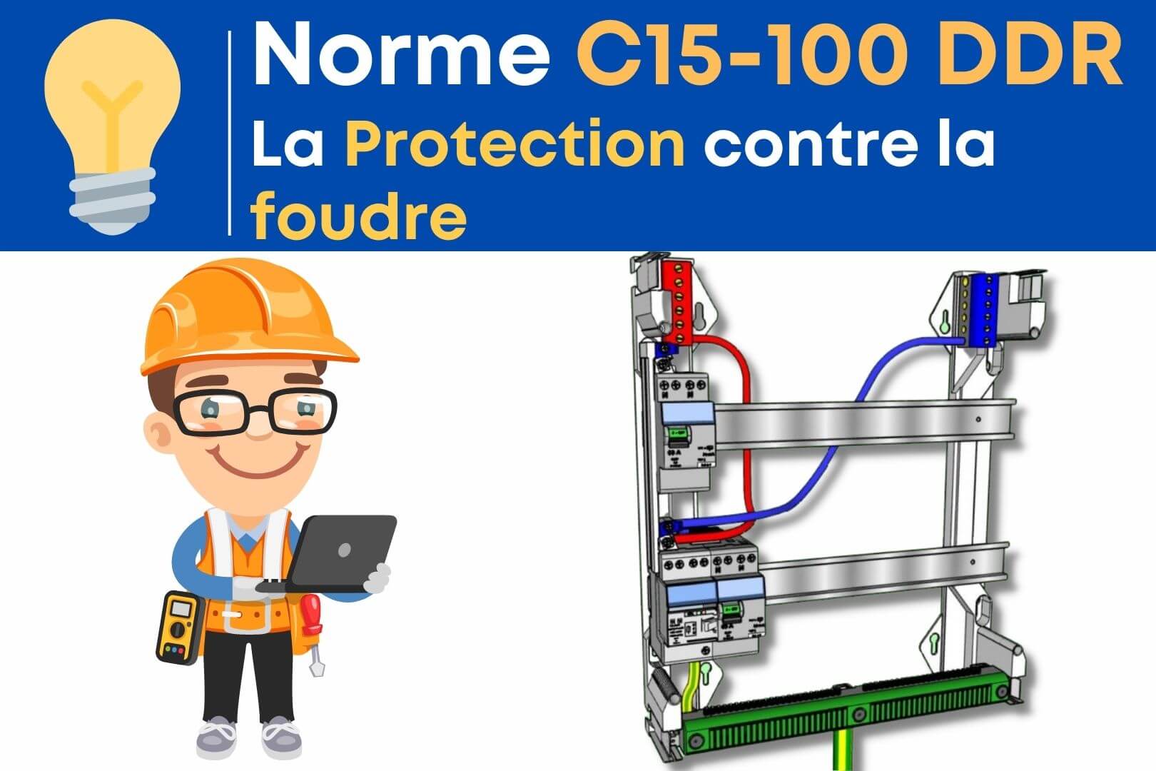 Norme C15-100 DDR – La Protection contre la foudre