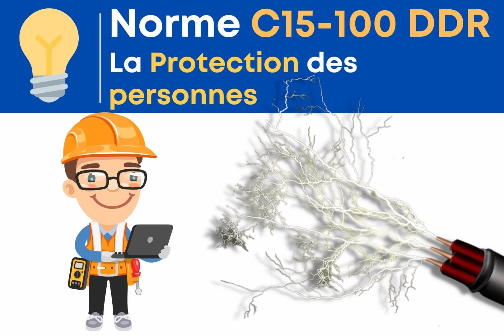 Norme C15-100 DDR – La Protection des personnes