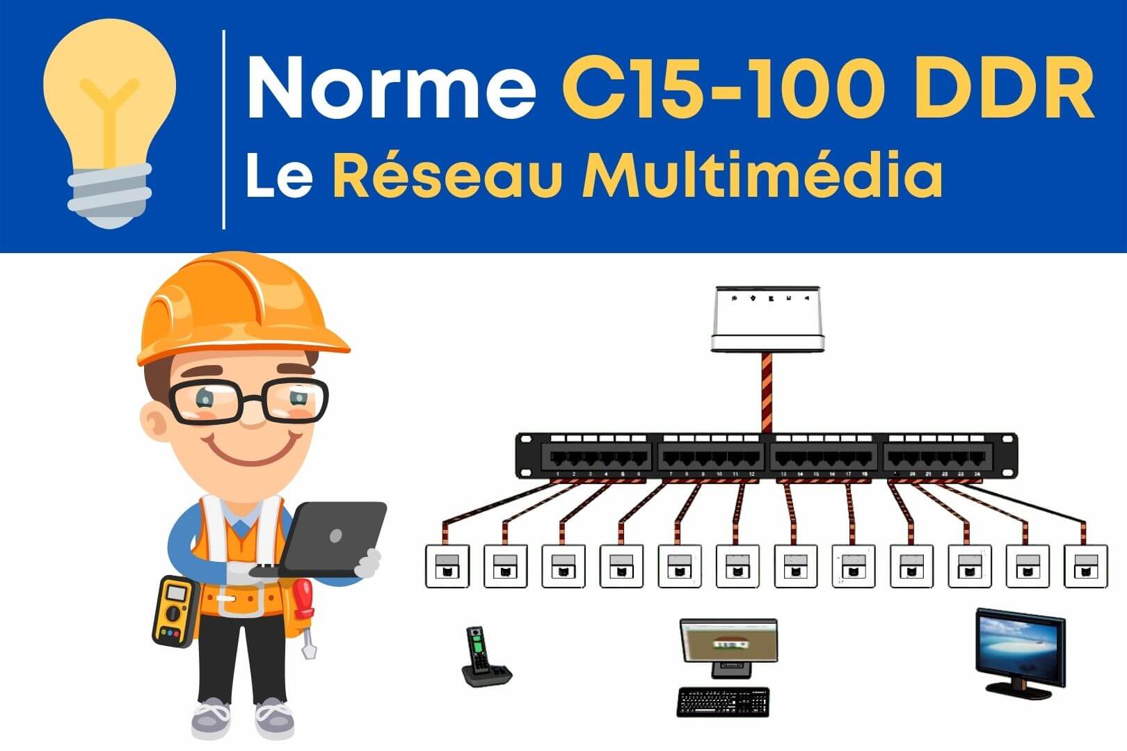 Norme C15-100  Le Réseau Multimédia