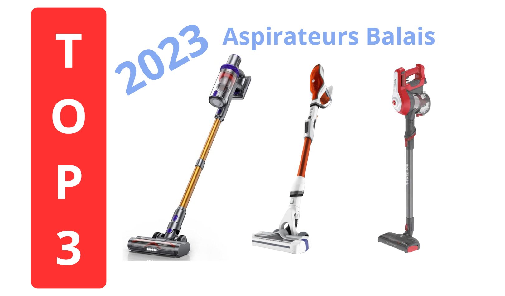 Top 3 2023 des aspirateurs balais